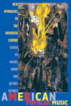 Cover of 'American Popular Music' by Rachel Rubin and Jeffrey Melnick 