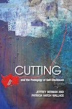 Cutting and the Pedagogy of Self-Disclosure