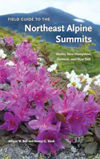 Cover of 'Field Guide to the Northeast Alpine Summits' by Allison W. Bell and Nancy G. Slack 