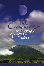 The Conjurer and Other Azorean Tales