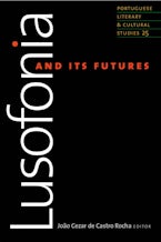 Lusofonia and Its Futures