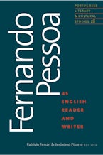 Fernando Pessoa as English Reader and Writer